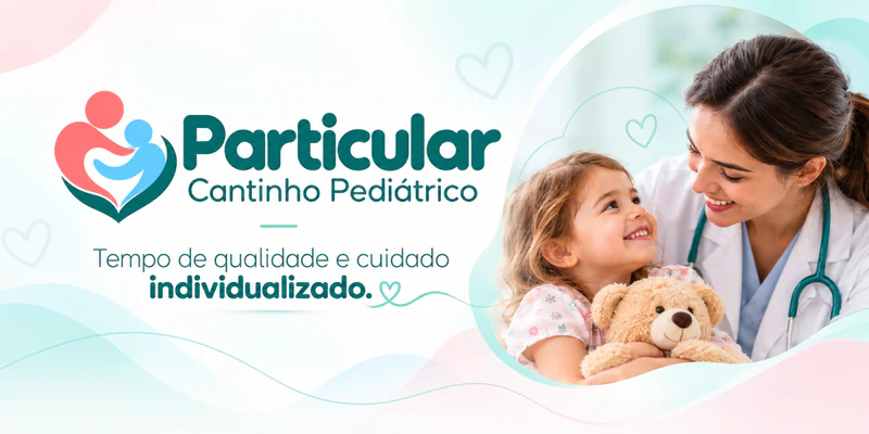 Atendimento particular no Cantinho Pediátrico: tempo de qualidade e cuidado individualizado